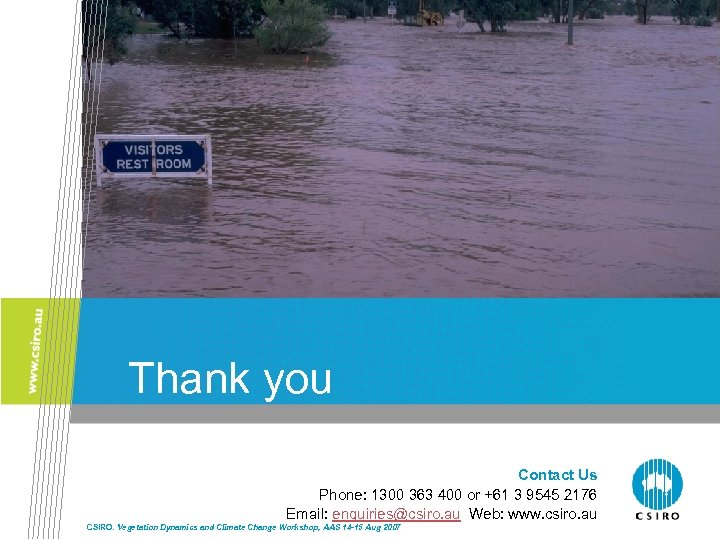 Thank you Contact Us Phone: 1300 363 400 or +61 3 9545 2176 Email: