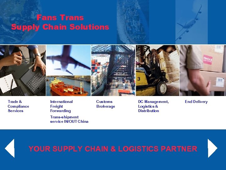 Fans Trans Supply Chain Solutions Trade & Compliance Services International Freight Forwarding Customs Brokerage