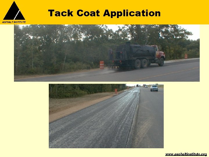 Tack Coat Application ASPHALT INSTITUTE www. asphaltinstitute. org 