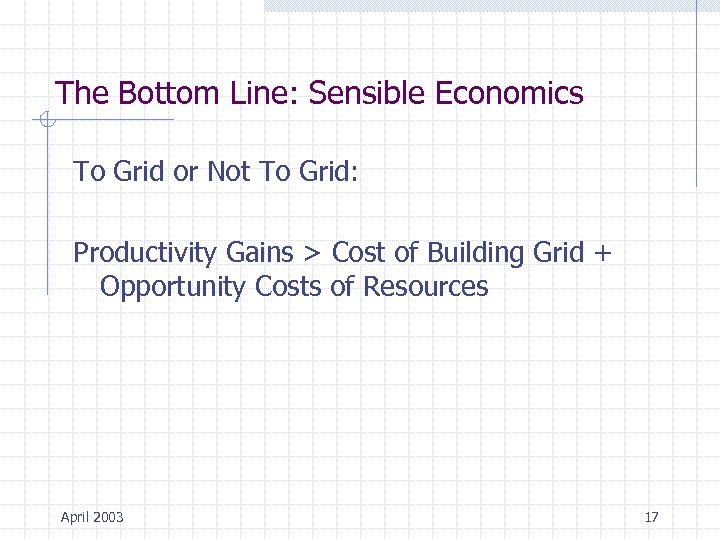 The Bottom Line: Sensible Economics To Grid or Not To Grid: Productivity Gains >