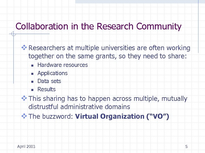 Collaboration in the Research Community v Researchers at multiple universities are often working together