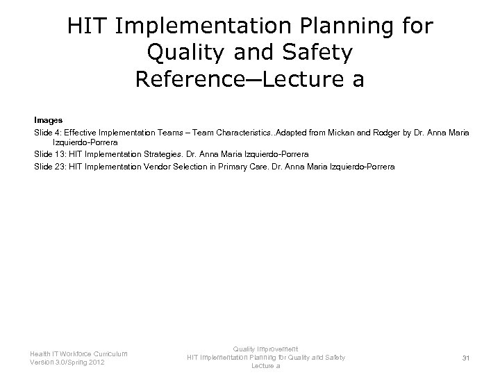 HIT Implementation Planning for Quality and Safety Reference─Lecture a Images Slide 4: Effective Implementation