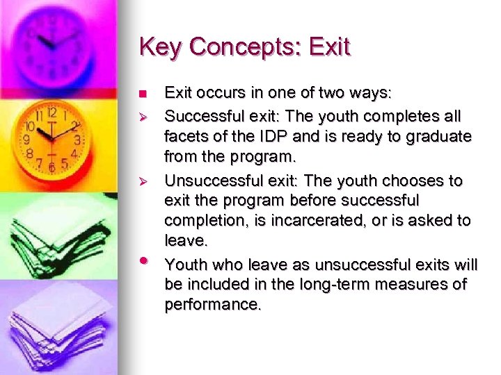 Key Concepts: Exit n Ø Ø • Exit occurs in one of two ways:
