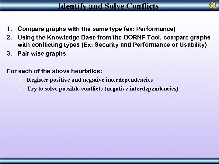 Identify and Solve Conflicts 1. Compare graphs with the same type (ex: Performance) 2.