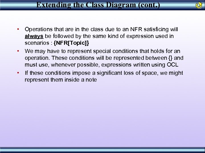 Extending the Class Diagram (cont. ) • Operations that are in the class due