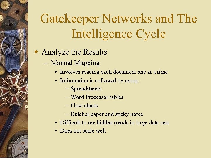 Gatekeeper Networks and The Intelligence Cycle w Analyze the Results – Manual Mapping •