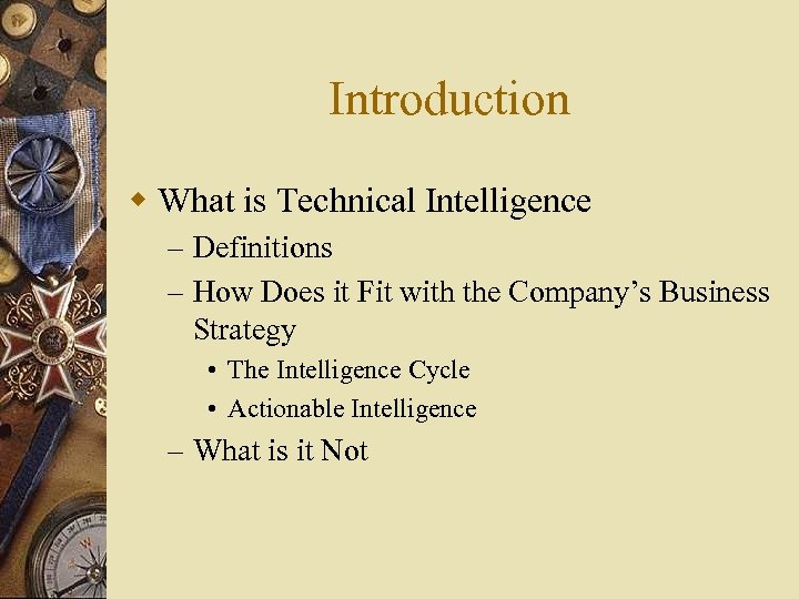 Introduction w What is Technical Intelligence – Definitions – How Does it Fit with