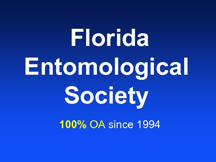 Florida Entomological Society 100% OA since 1994 