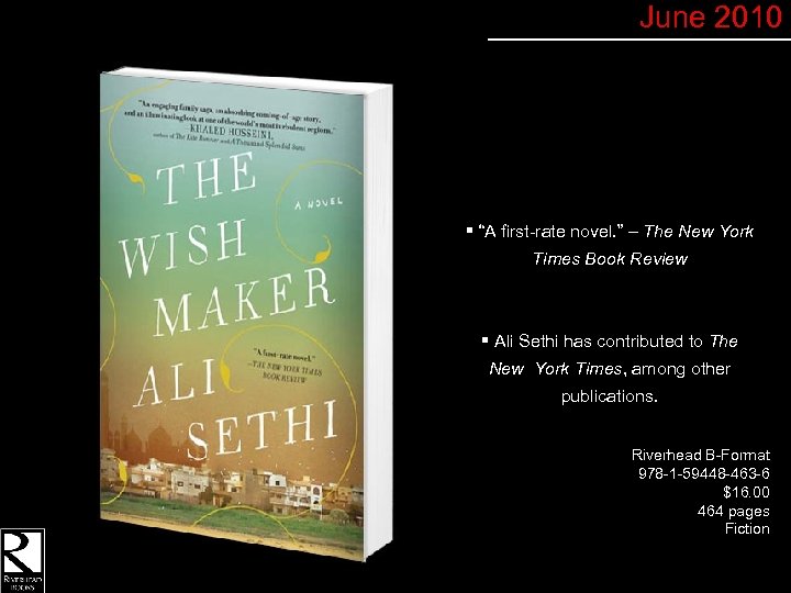 June 2010 § “A first-rate novel. ” – The New York Times Book Review