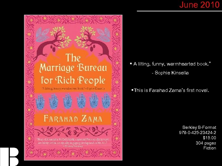 June 2010 § A lilting, funny, warmhearted book. ” - Sophie Kinsella §This is