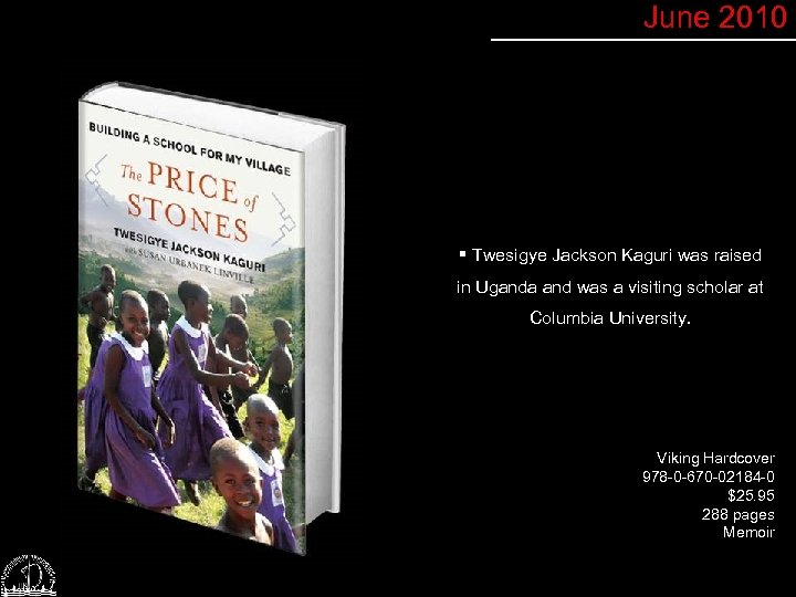 June 2010 § Twesigye Jackson Kaguri was raised in Uganda and was a visiting