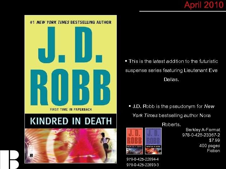 April 2010 § This is the latest addition to the futuristic suspense series featuring