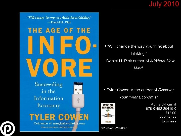 July 2010 § “Will change the way you think about thinking. ” – Daniel