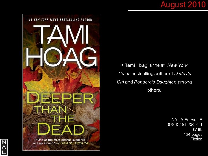 August 2010 § Tami Hoag is the #1 New York Times bestselling author of