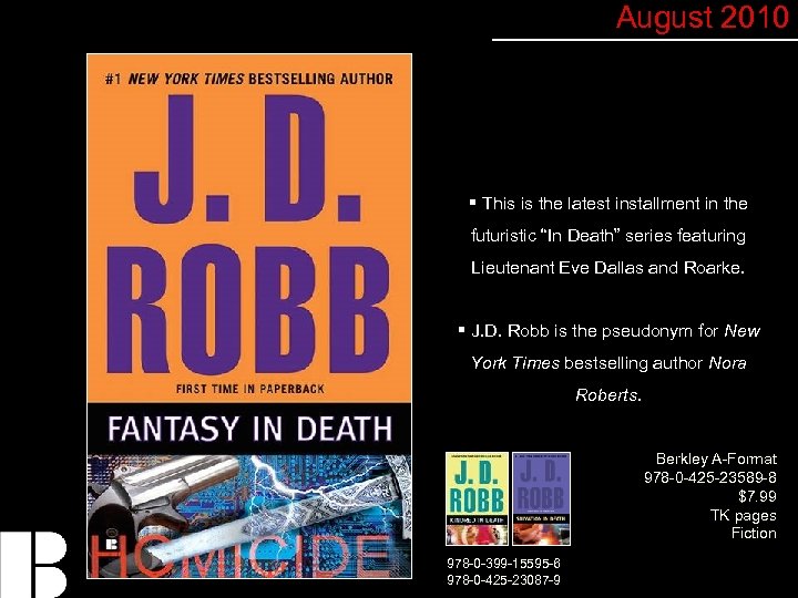 August 2010 § This is the latest installment in the futuristic “In Death” series