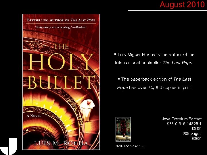 August 2010 § Luis Miguel Rocha is the author of the international bestseller The
