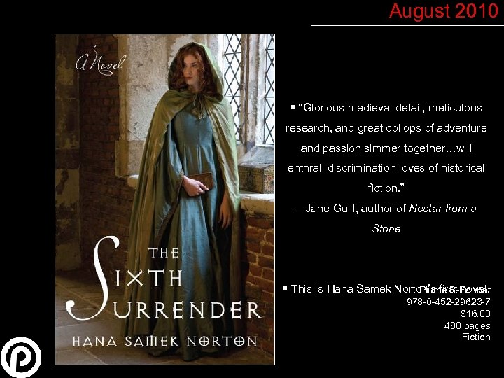 August 2010 § “Glorious medieval detail, meticulous research, and great dollops of adventure and