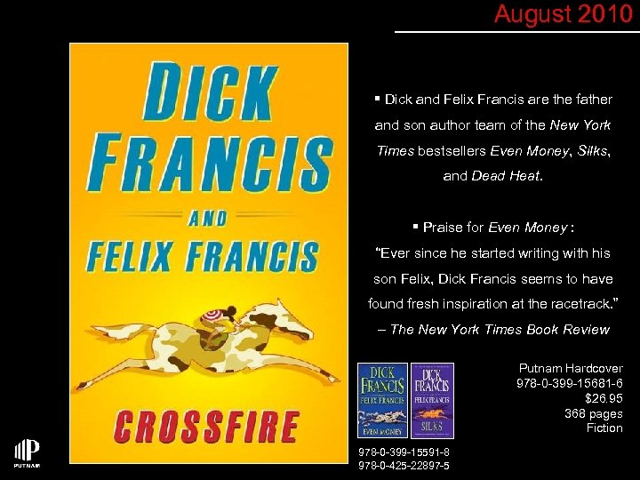 August 2010 § Dick and Felix Francis are the father and son author team
