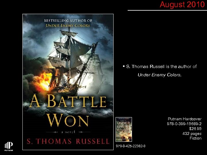 August 2010 § S. Thomas Russell is the author of Under Enemy Colors. Putnam