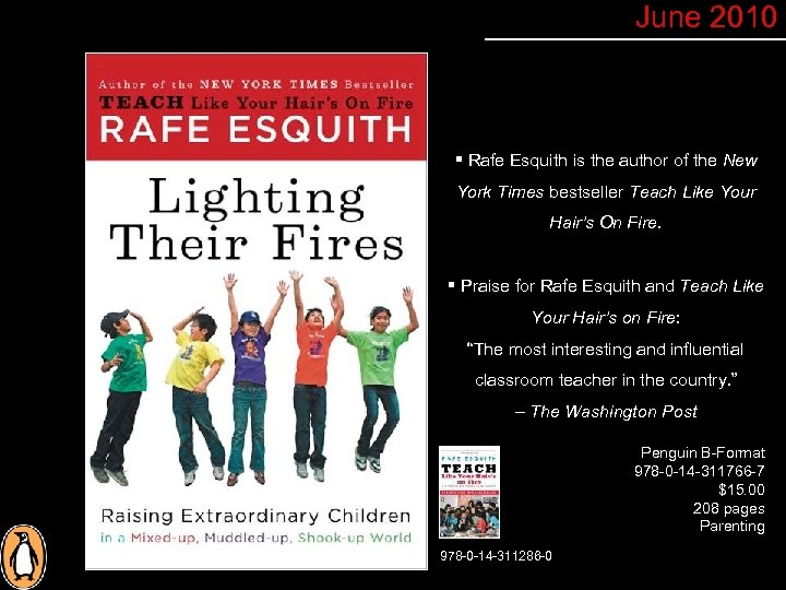 June 2010 § Rafe Esquith is the author of the New York Times bestseller