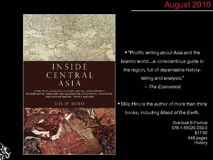 August 2010 § “Prolific writing about Asia and the Islamic world…a conscientious guide to