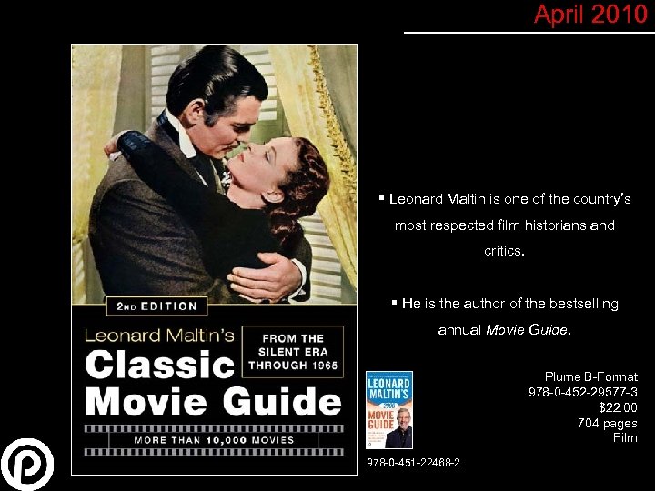 April 2010 § Leonard Maltin is one of the country’s most respected film historians