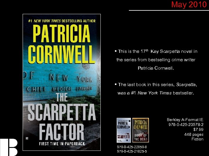 May 2010 § This is the 17 th Kay Scarpetta novel in the series