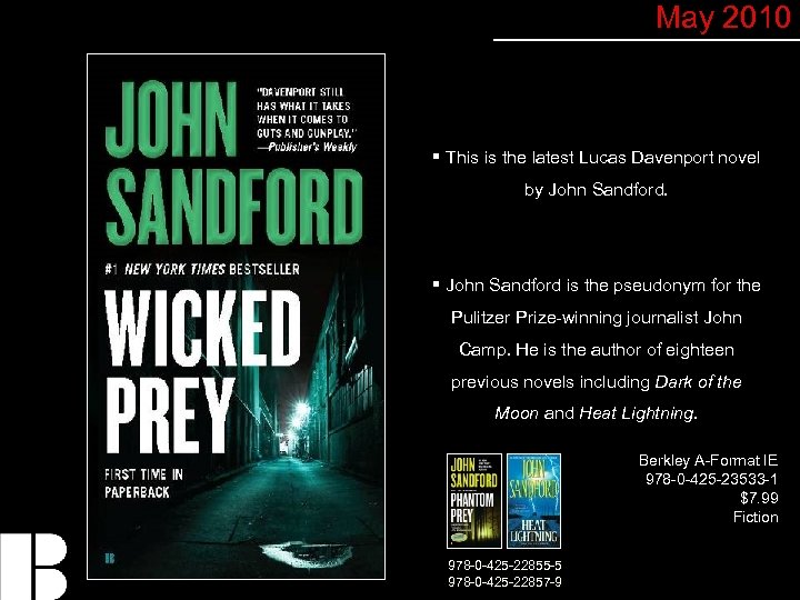 May 2010 § This is the latest Lucas Davenport novel by John Sandford. §