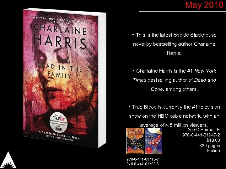 May 2010 § This is the latest Sookie Stackhouse novel by bestselling author Charlaine