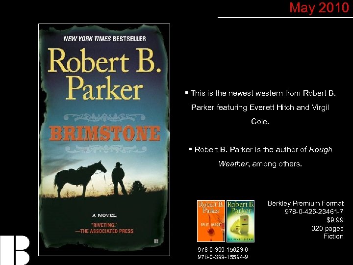May 2010 § This is the newestern from Robert B. Parker featuring Everett Hitch