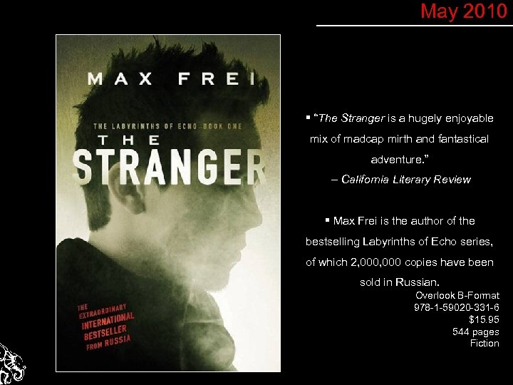 May 2010 § “The Stranger is a hugely enjoyable mix of madcap mirth and