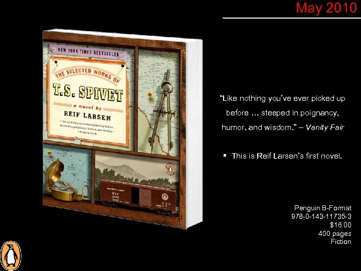 May 2010 “Like nothing you’ve ever picked up before … steeped in poignancy, humor,