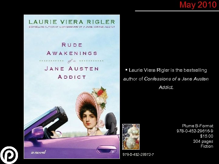 May 2010 § Laurie Viera Rigler is the bestselling author of Confessions of a