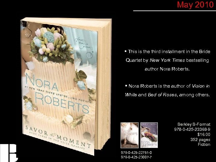 May 2010 § This is the third installment in the Bride Quartet by New