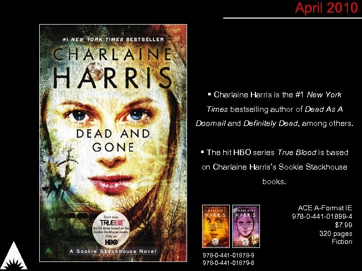 April 2010 § Charlaine Harris is the #1 New York Times bestselling author of