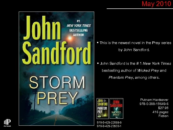 May 2010 § This is the newest novel in the Prey series by John