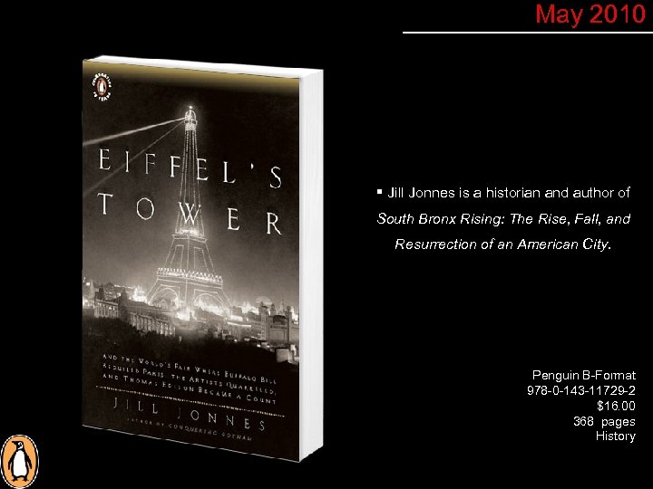 May 2010 § Jill Jonnes is a historian and author of South Bronx Rising: