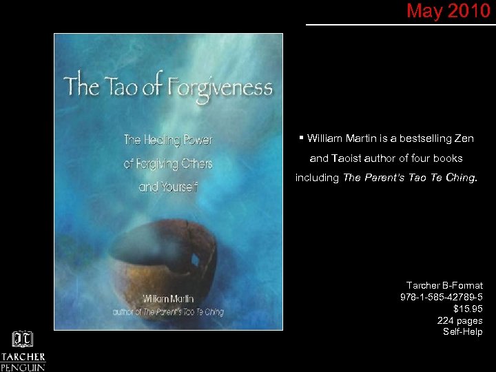 May 2010 § William Martin is a bestselling Zen and Taoist author of four