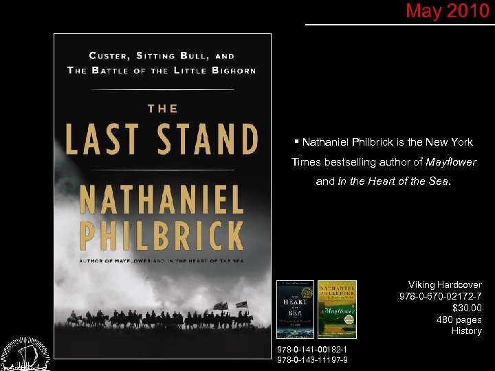 May 2010 § Nathaniel Philbrick is the New York Times bestselling author of Mayflower