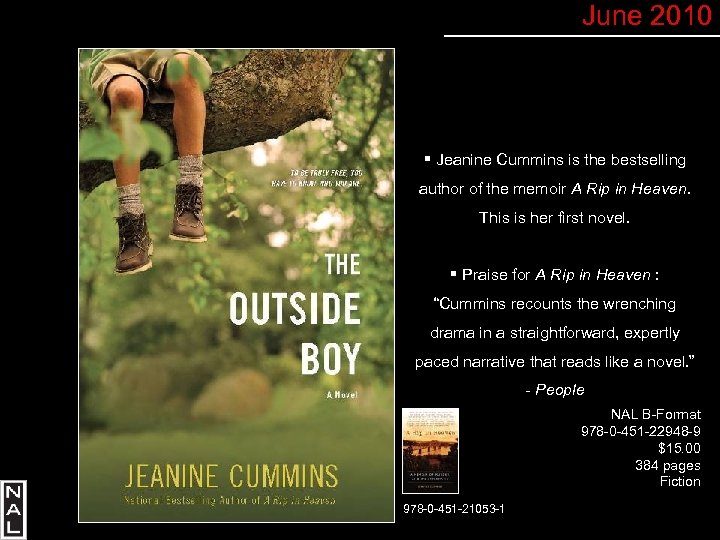 June 2010 § Jeanine Cummins is the bestselling author of the memoir A Rip