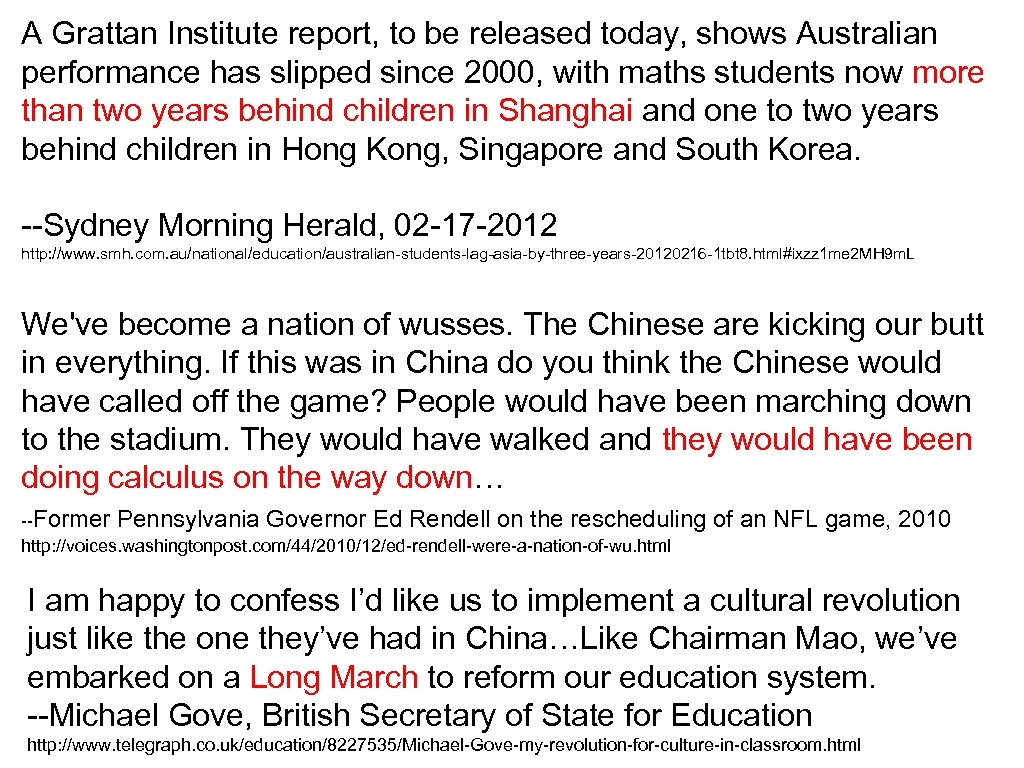 A Grattan Institute report, to be released today, shows Australian performance has slipped since