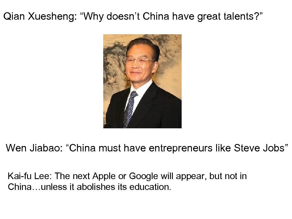 Qian Xuesheng: “Why doesn’t China have great talents? ” Wen Jiabao: “China must have