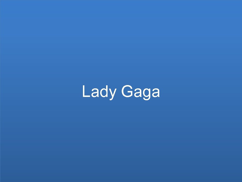 Lady Gaga 