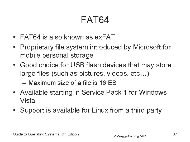 FAT 64 • FAT 64 is also known as ex. FAT • Proprietary file