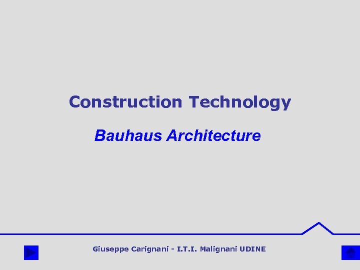 Construction Technology Bauhaus Architecture Giuseppe Carignani - I. T. I. Malignani UDINE 
