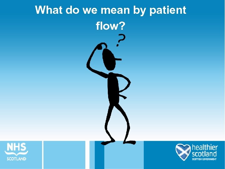 What do we mean by patient flow? 