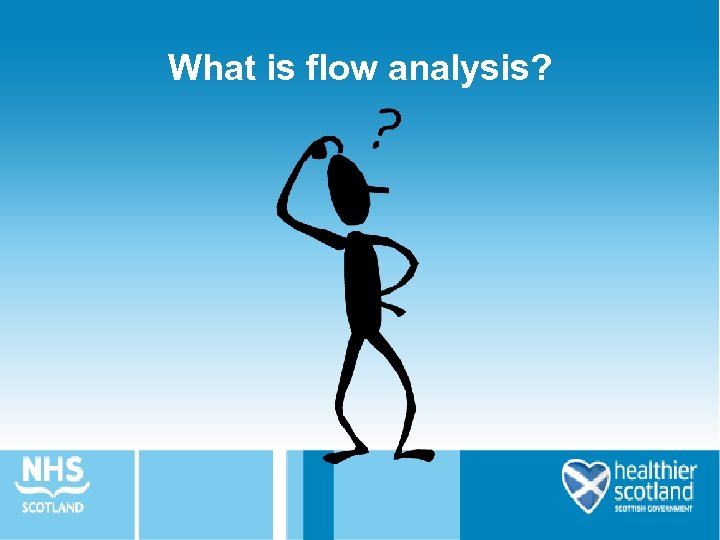 What is flow analysis? 