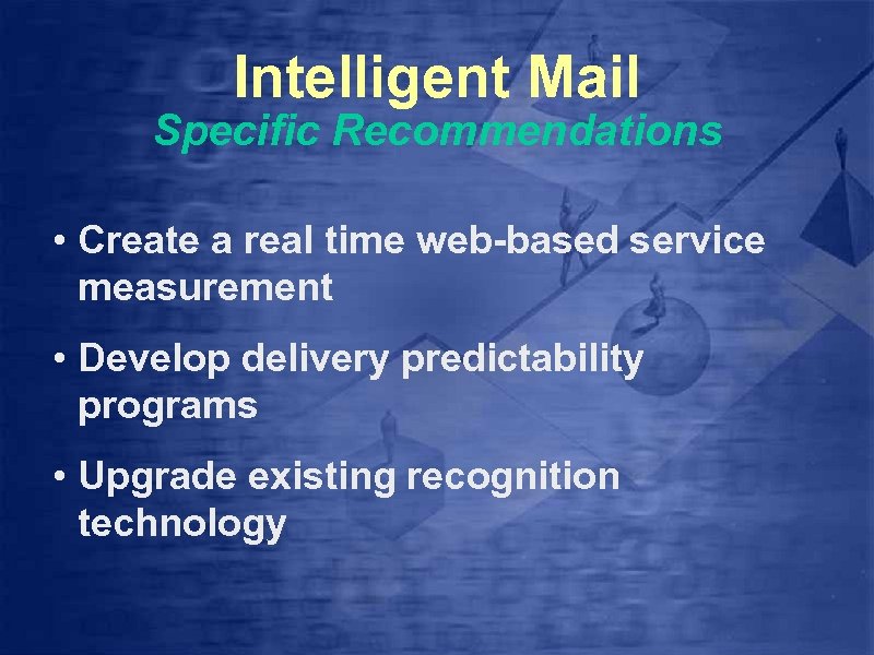 Intelligent Mail Specific Recommendations • Create a real time web-based service measurement • Develop