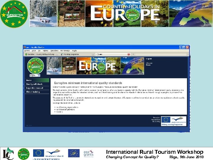 International Rural Tourism Workshop Changing Concept for Quality? Riga, 9 th June 2010 