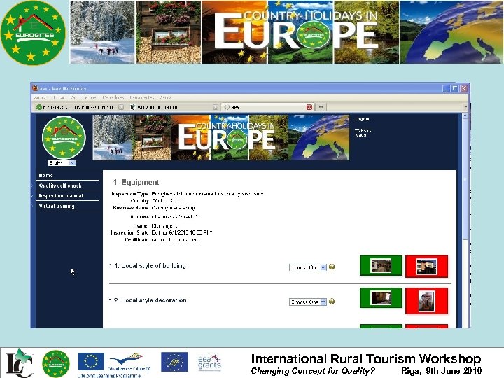 International Rural Tourism Workshop Changing Concept for Quality? Riga, 9 th June 2010 